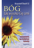 Bóg tak wysoko się ceni