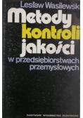 Metody kontroli jakości w przedsiębiorstwach przemysłowych