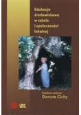 Edukacja środowiskowa w szkole i społeczności lokalnej