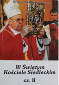 W Świętym Kościele Siedleckim cz II