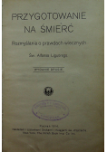 Przygotowanie na śmierć 1914 r.