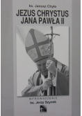 Jezus Chrystus Jana Pawła II