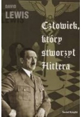 Człowiek który stworzył Hitlera