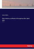 Plays, Histories, and Novels of the Ingenious Mrs. Aphra Behn