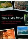 Addison Alonzo C. - Znikający świat