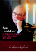 Życie i działalność ks. Eugeniusza Z. Beszty - Borowskiego (1931 - 2010)