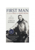 First Man The Life of Neil A. Armstrong