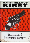 Kultura 5 i czerwony poranek