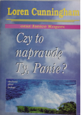 Czy to naprawdę Ty Panie