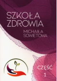 Szkoła zdrowia Michaiła Sowietowa Część 1