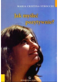 Jak myśleć pozytywnie