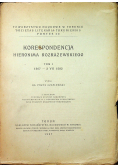 Korespondencja Hieronima Rozrażewskiego Tom 1 1567 -  2 VII 1582 1937 r.