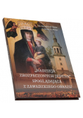 Nadzieja zrozpaczonych jedyna spoglądająca z zawadzkiego obrazu