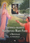 Tajemnica objawień Najświętszej Maryi Panny w Ropczycach na Podkarpaciu