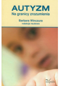 Autyzm Na granicy zrozumienia