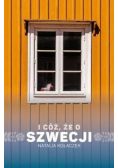 I cóż że o Szwecji