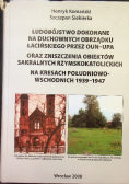 Ludobójstwo dokonane  na duchownych obrządku łacińskiego przez Oun  Upa oraz zniszczenia obiektów sakralnych rzymskokatolickich 1939  1947