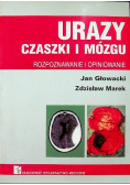 Urazy czaszki i mózgu Rozpoznawanie i opiniowanie