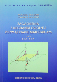 Zagadnienia z mechaniki ogólnej rozwiązywane MATHCAD em