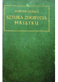 Sztuka zdobycia majątku, 1913 r.