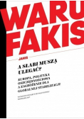 A słabi muszą ulegać