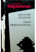 Ostatnie życzenie / Miecz przeznaczenia