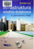 Infrastruktura wodno ściekowa w planowaniu miast