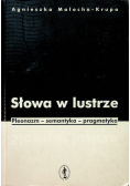 Słowa w lustrze Pleonazm semantyka pragmatyka