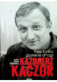 Kazimierz Kaczor Nie tylko polskie drogi