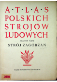 Atlas polskich strojów ludowych Strój Zagórzan