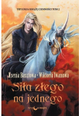 Siła złego na jednego Trylogia Książę Ciemności tom 2