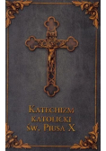 Katechizm katolicki Św Piusa X