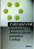 Zarządzanie projektem innowacyjnym produktu i usługi