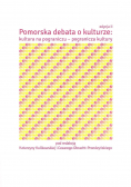 Pomorska debata o kulturze Kultura na pograniczu - pogranicza kultury II
