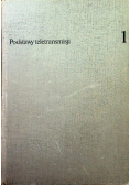 Podstawy teletransmisji Tom 1