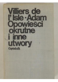 Villiers de L'Isle-Adam - Opowieści okrutne i inne utwory