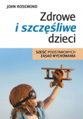 Zdrowe i szczęśliwe dzieci Sześć podstawowych