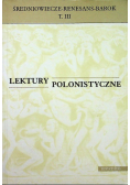 Lektury polonistyczne Średniowiecze Renesans Barok Tom III
