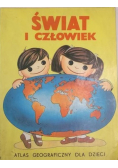 Świat i człowiek Atlas geograficzny dla dzieci