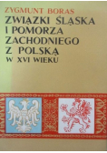 Związki Śląska i Pomorza Zachodniego z Polską w XVI wieku