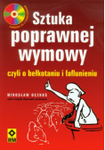 Sztuka poprawnej wymowy czyli o bełkotaniu i faflunieniu + CD