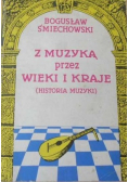 Z muzyką przez wieki i kraje  Historia muzyki