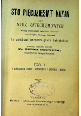 Sto pięćdziesiąt kazań albo nauk katechizmowych Tom II 1908r