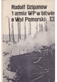 Rudolf Dzipanow 1 armia WP w bitwie o Wał Pomorski