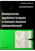 Dwuwymiarowe zagadnienia brzegowe w złożonych obszarach wielowarstwowych