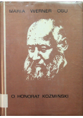 O Honorat Koźmiński Kapucyn 1829 - 1916