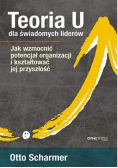 Teoria U dla świadomych liderów