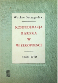 Konfederacja barska w Wielkopolsce 1768 - 1770