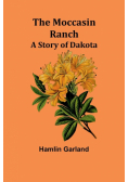 The Moccasin Ranch