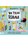 Nie tylko robale. Mrówki, ślimaki, patyczaki...